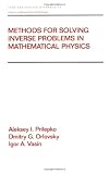 Methods for Solving Inverse Problems in Mathematical Physics (Chapman & Hall/CRC Pure and Applied Mathematics)