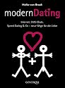 Modern Dating: Internet, SMS-Chats, Speed Dating & Co. - Neue Wege für die Liebe