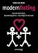 Modern Dating: Internet, SMS-Chats, Speed Dating & Co. - Neue Wege für die Liebe
