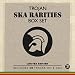 Trojan
Ska
Rarities
Box
Set