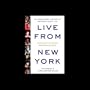 Live from New York: An Uncensored History of Saturday Night Live