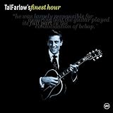 Tal Farlow`s Finest Hour