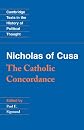 Nicholas of Cusa: The Catholic Concordance (Cambridge Texts in the History of Political Thought)