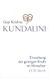 Kundalini: Erweckung der geistigen Kraft im Menschen