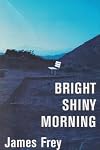 Bright Shiny Morning