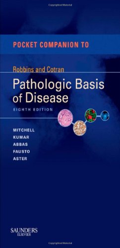 Pocket Companion to Robbins & Cotran Pathologic Basis of Disease, 8th Edition
