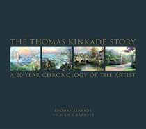 The Thomas Kinkade Story: A 20-Year Chronology of the Artist