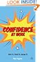 Confidence at Work: Get It, Feel It, Keep It