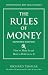 The Rules of Money: How to Make It and How to Hold on to It, Expanded Edition The Rules of Money: How to Make It and How to Hold on to It, Expanded Edition