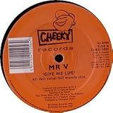 MR V / GIVE ME LIFE