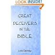 GREAT DECEIVERS IN THE BIBLE: Bible Study Lessons
