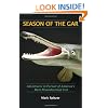 Season of the Gar: Adventures in Pursuit of America's Most Misunderstood Fish