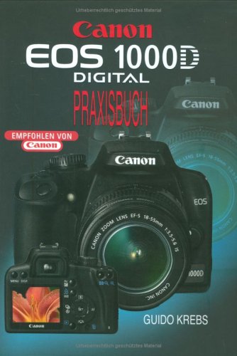 EOS 1000D: Praxisbuch by Guido Krebs