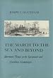 The March to the Sea and Beyond: Sherman's Troops in the Savannah and Carolinas Campaigns