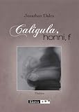 Caligula, Honni, F