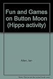 Fun & games on button moon