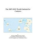 The 2007-2012 World Outlook for Cashews