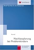 Nachlassplanung bei Problemkindern