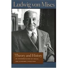 THEORY AND HISTORY (Lib Works Ludwig Von Mises PB)