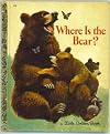 Where Is the Bear? (A Little Golden Book)