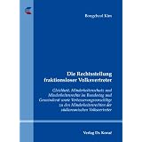 Die Rechtsstellung fraktionsloser Volksvertreter: Gleichheit, Minderheitenschutz und Minderheitenrechte im Bundestag und Gemeinderat sowie ... der s�dkoreanischen Volksvertretervon "Bongcheol Kim"