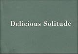 Delicious solitude