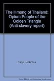 The Hmong of Thailand : opium people of the Golden Triangle