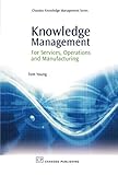 Knowledge management for services, operations and manufacturing