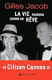 La Vie Passera Comme un R�ve (avec cahiers photos)