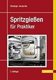 Spritzgießen für Praktiker