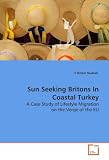 Sun Seeking Britons In Coastal Turkey: A Case Study of Lifestyle Migration on the Verge of the EU