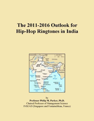 The 2011-2016 Outlook for Hip-Hop Ringtones in India
