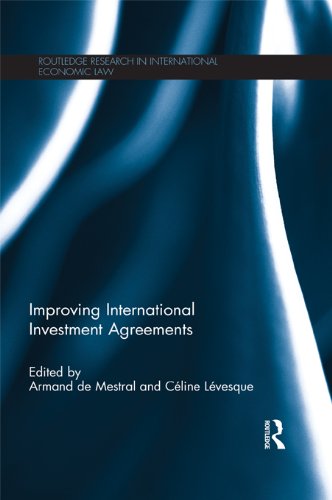 Improving International Investment Agreements (Routledge Research in International Economic Law)