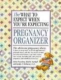 What To Expect When You're Expecting Pregnancy Organizer - All-in-one Pregnancy Diary