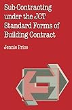 Sub-contracting under the JCT standard forms of building contract