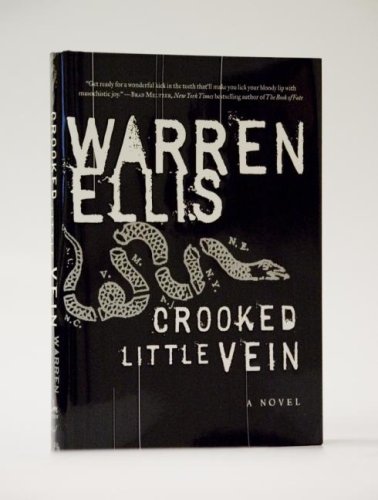 Crooked Little Vein: A Novel