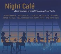 Night Cafe - A Fine Select Of Smooth 'N' Easy Feelgood Tracks