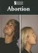 Books : Abortion (Introducing Issues With Opposing Viewpoints)