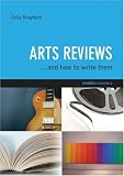 Arts Reviews: And How to Write Them (Creative Essentials)