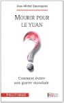 MOURIR POUR LE YUAN