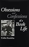 Obsessions and confessions of a book life