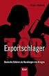 Exportschlager Tod: Deutsche S�ldner als Handlanger des Krieges
