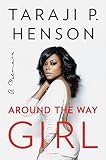 Around the Way Girl: A Memoir