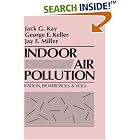 Click here to buy Indoor Air Pollution: Radon, Bioaerosols, and VOCs by  Jack G. Kay, George E. Keller, and Jay F. Miller.