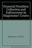 Financial penalties : collection and enforcement in magistrates' courts