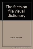 The Facts on File visual dictionary