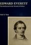 Edward Everett: The Intellectual in the Turmoil of Politics