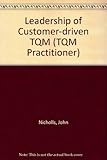 Leadership of customer-driven TQM