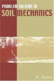Problem Solving in Soil Mechanics