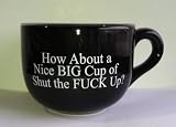 15 Ounce Black Ceramic Coffee Mug- Nice Big Cup of Shut The Fuck Up-NEW